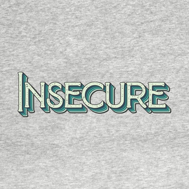 Insecure Vintage Based by monkeyinspace